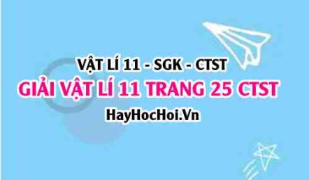 Giải Vật lí 11 trang 25 Chân trời sáng tạo SGK
